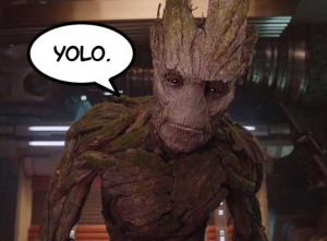 Groot from Guardians of the Galaxy with a speech bubble saying "yolo."